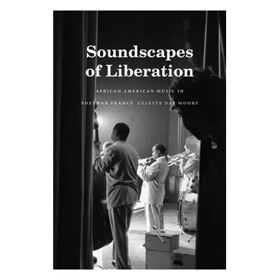 Soundscapes of Liberation - Moore, Celeste Day