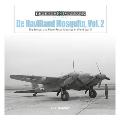 De Havilland Mosquito, Vol. 2 - Mackay, Ron