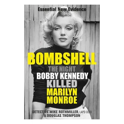 Bombshell - Thompson, Douglas a Rothmiller, Mike