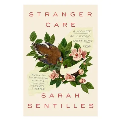 Stranger Care - Sentilles, Sarah