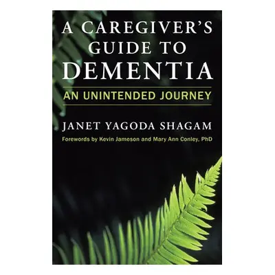 Caregiver's Guide to Dementia - Shagam, Janet Yagoda