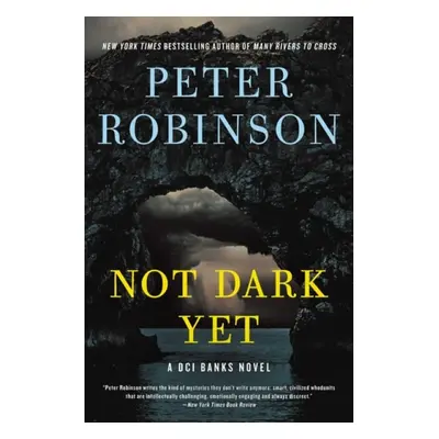 Not Dark Yet - Robinson, Peter