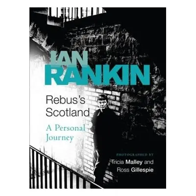 Rebus's Scotland - Rankin, Ian