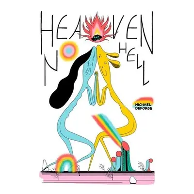 Heaven No Hell - DeForge, Michael