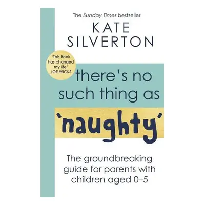 There's No Such Thing As 'Naughty' - Silverton, Kate