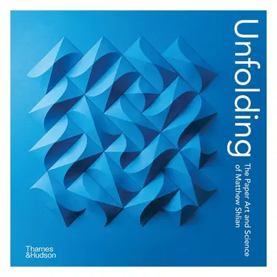 Unfolding - Shlian, Matthew