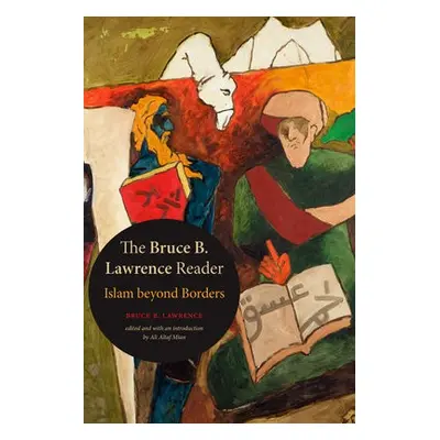 Bruce B. Lawrence Reader - Lawrence, Bruce B.