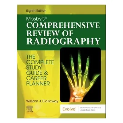 Mosby's Comprehensive Review of Radiography - Callaway, William J., MA, RT(R) (Radiography Educa