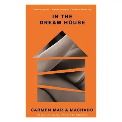 In the Dream House - Machado, Carmen Maria