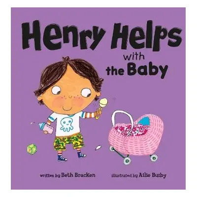 Henry Helps with the Baby - Bracken, Beth (VP of Publishing)