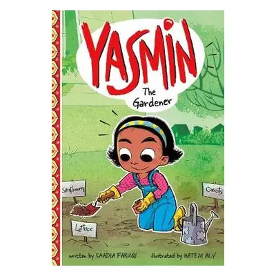 Yasmin the Gardener - Faruqi, Saadia