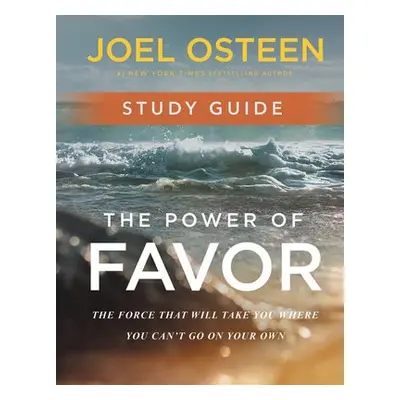 Power of Favor Study Guide - Osteen, Joel