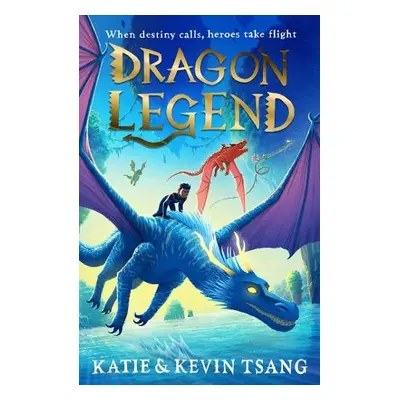 Dragon Legend - Tsang, Katie a Tsang, Kevin