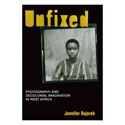 Unfixed - Bajorek, Jennifer