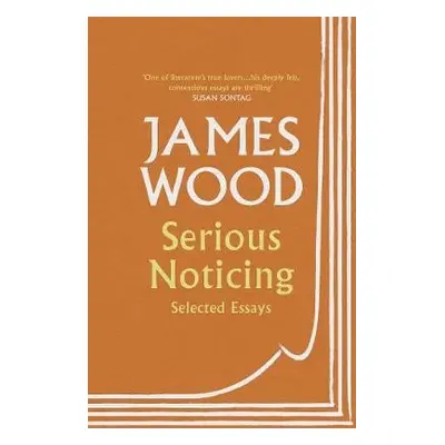 Serious Noticing - Wood, James