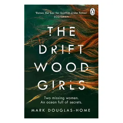 Driftwood Girls - Douglas-Home, Mark