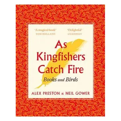 As Kingfishers Catch Fire - Preston, Alex a Gower, Neil