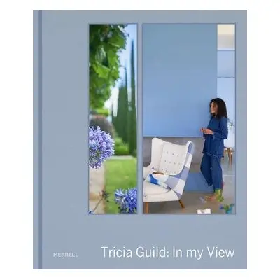 Tricia Guild: In My View - Guild, Tricia a Back, Amanda