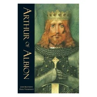 Arthur of Albion - Matthews, John