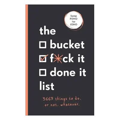 Bucket, F*ck it, Done it List - Kinninmont, Sara