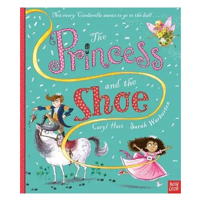 Princess and the Shoe - Hart, Caryl