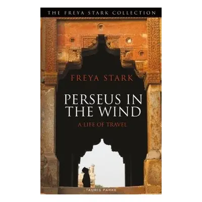 Perseus in the Wind - Stark, Freya