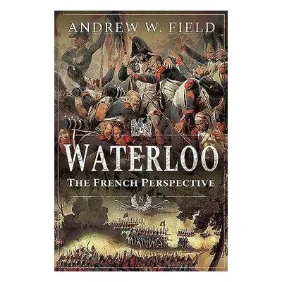 Waterloo - Field, Andrew W