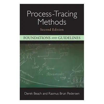 Process-Tracing Methods - Beach, Derek a Pedersen, Rasmus Brun