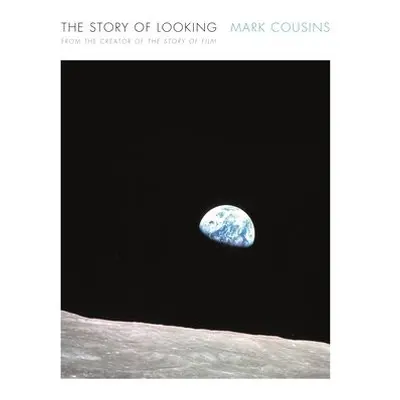 Story of Looking - Cousins, Mark