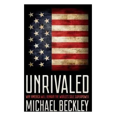 Unrivaled - Beckley, Michael C.