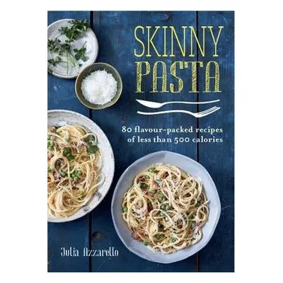 Skinny Pasta - Azzarello, Julia