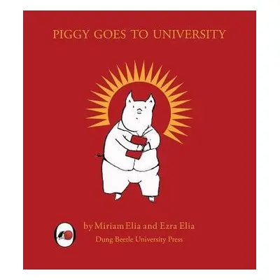 Piggy Goes to University - Elia, Miriam a Elia, Ezra