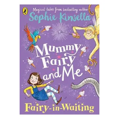 Mummy Fairy and Me: Fairy-in-Waiting - Kinsella, Sophie