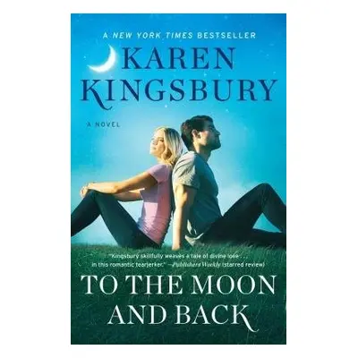 To the Moon and Back - Kingsbury, Karen