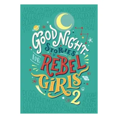 Good Night Stories for Rebel Girls 2 - Favilli, Elena a Cavallo, Francesca a Rebel Girls