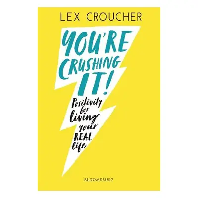 You're Crushing It - Croucher, Lex