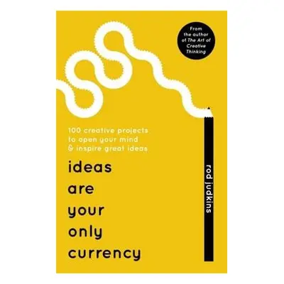 Ideas Are Your Only Currency - Judkins, Rod