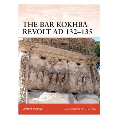 Bar Kokhba War AD 132–136 - Powell, Lindsay