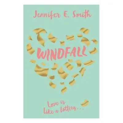 Windfall - Smith, Jennifer E.