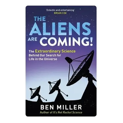 Aliens Are Coming! - Miller, Ben