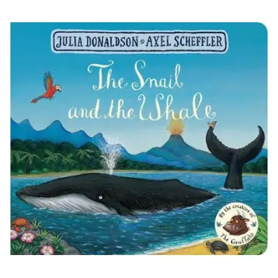 Snail and the Whale - Donaldson, Julia