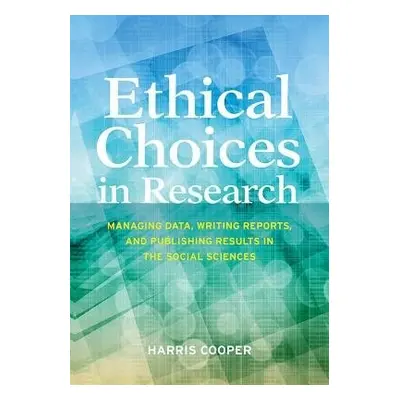 Ethical Choices in Research - Cooper, Harris