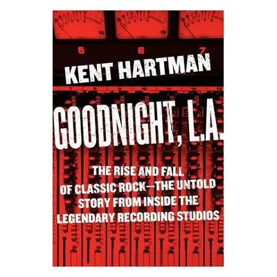 Goodnight, L.A. - Hartman, Kent