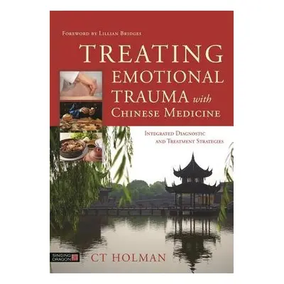 Treating Emotional Trauma with Chinese Medicine - Holman, CT