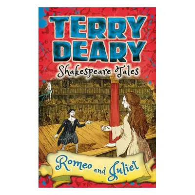 Shakespeare Tales: Romeo and Juliet - Deary, Terry