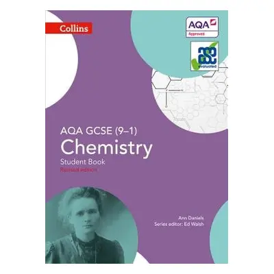 AQA GCSE Chemistry 9-1 Student Book - Daniels, Ann