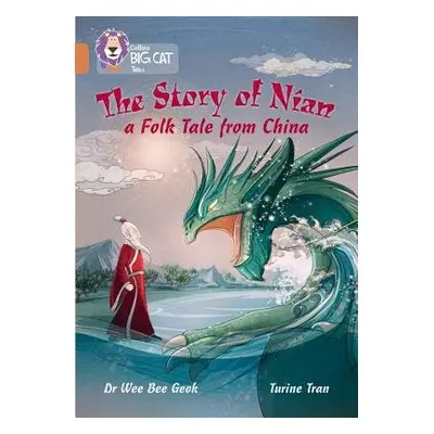 Story of Nian: a Folk Tale from China - Geok, Dr Wee Bee