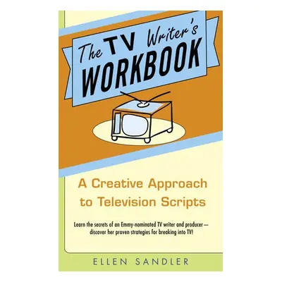 TV Writer's Workbook - Sandler, Ellen