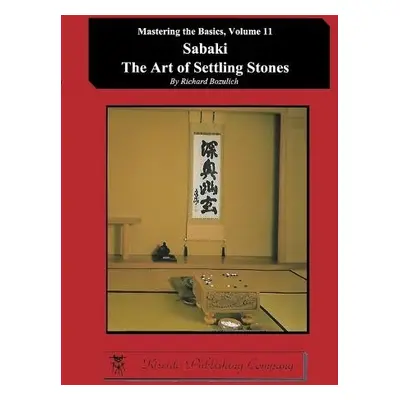 Sabaki - The Art of Settling Stones - Bozulich, Richard