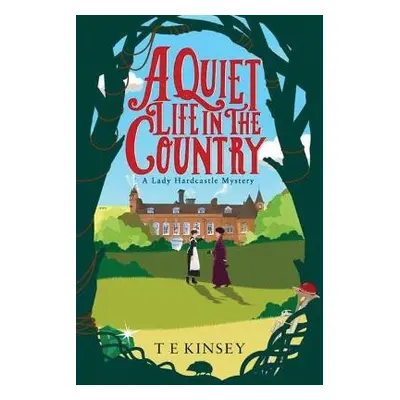 Quiet Life in the Country - Kinsey, T E